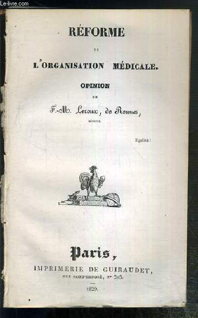 REFORME DE L'ORGANISATION MEDICALE - OPINION DE F.-M. LEROUX