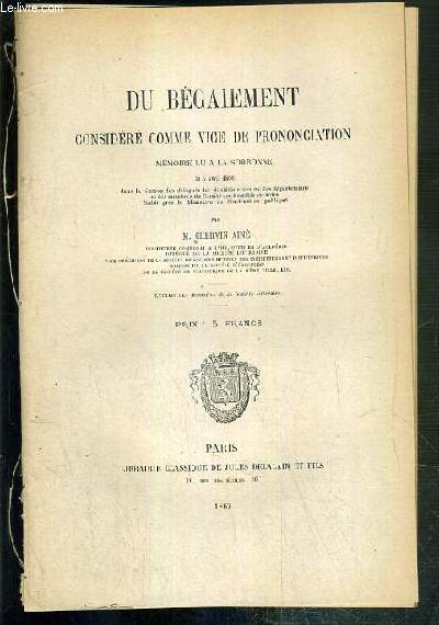 DU BEGAIEMENT CONSIDERE COMME VICE DE PRONONCIATION - MEMOIRE LU A LA SORBONNE LE 5 AVRIL 1866.