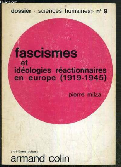 FASCISMES ET IDEOLOGIES REACTIONNAIRES EN EUROPE (1919-1945) / DOSSIER 