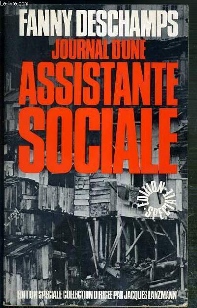 JOURNAL D'UNE ASSISTANTE SOCIALE - LES NOUVEAUX MISERABLES / COLLECTION EDITION SPECIALE