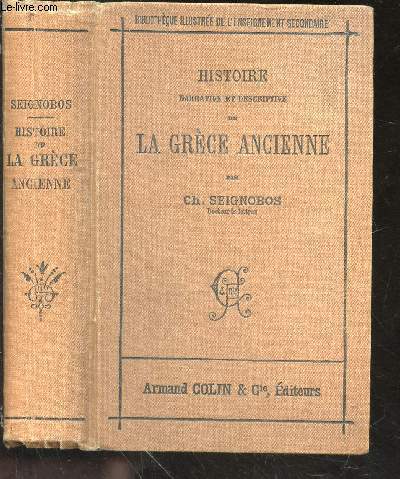 Histoire narrative et descriptive de la Grce ancienne (Bibliothque illustre de l'Enseignement secondaire)