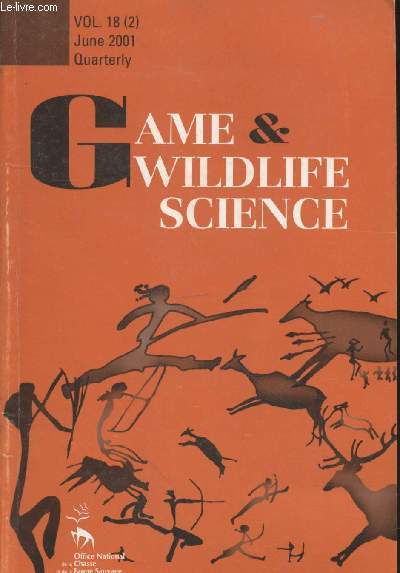 Game & Wildlife Science Vol 18 (2) June 2001. Sommaire : Amnagement concertant la grande outarde dans l'ouest de la Hongrie par S.Farago - Statistiques de chasse : quelles donnes pour quels usages . R.A.Lancia - etc.