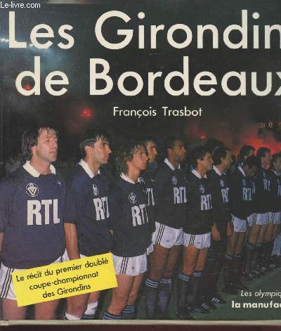Les Girondins de Bordeaux (Collection : 