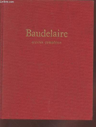 Baudelaire : Oeuvres compltes