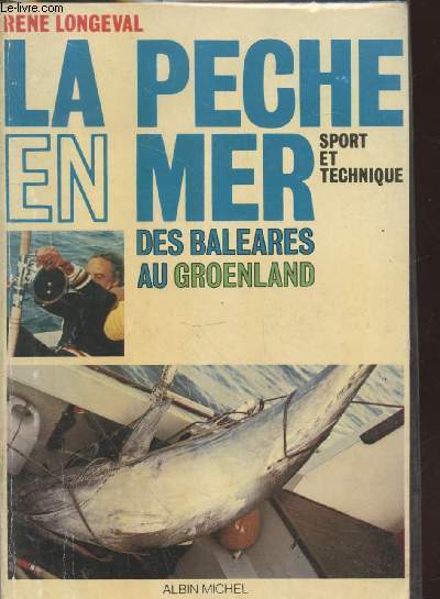 La pche en mer : Des Balares au Gronland (Collection : 