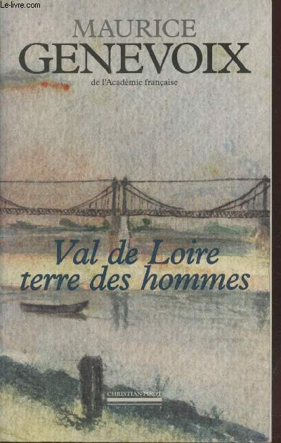 Val de Loire terre des hommes