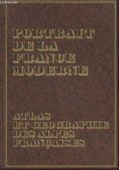 Atlas et gographie des Alpes franaises (Collection : 
