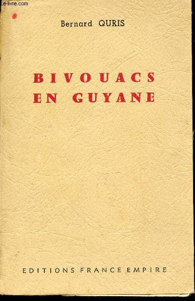 Bivouacs en Guyane (Avec envoi d'auteur)