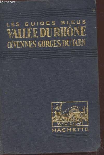 Valle du Rhne Cvenne, Lyonnais, Velay, Vivarais, Gorges du Tarn (Collection :