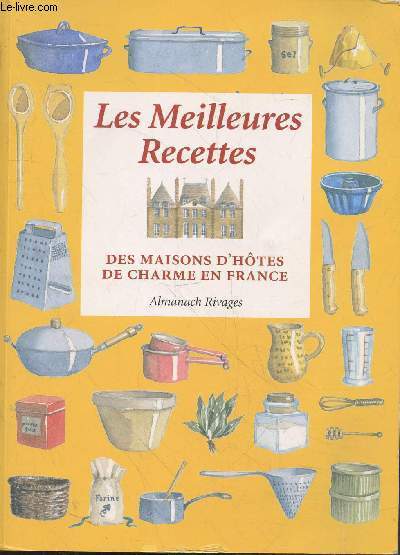 Les meilleures recettes des maisons d'htes de charme en France