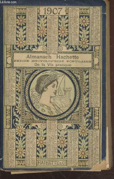 Almanach Hachette 1907 : Petite encyclopdie de la vie pratique