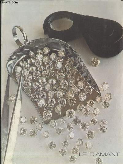 Le Diamant : Le Diamant - Le Diamant taill - Evaluation d'un diamant