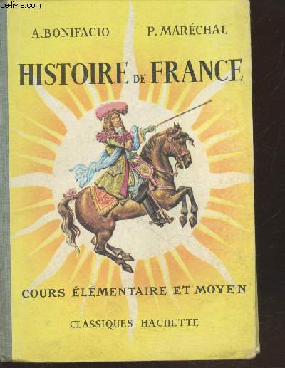 Histoire de France : Cours lmentaire et moyen (Collection : 