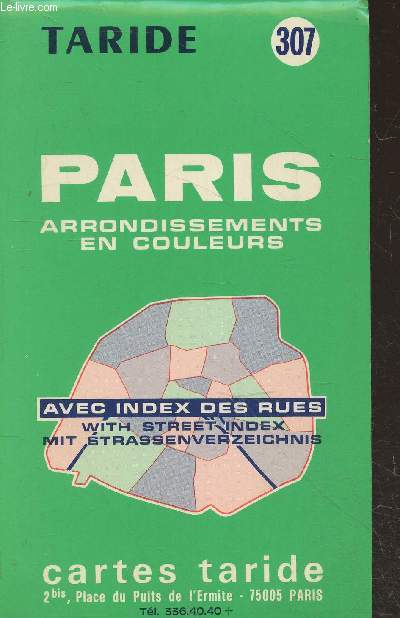 Carte Taride n307 : Paris arrondissements en couleurs avec index des rues - Avec toutes les lignes de mtro et RER - Echelle 1 : 143500