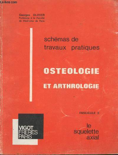 Oestologie et arthrologie - schmas de travaux pratique Fascicule II : Le squelette axial