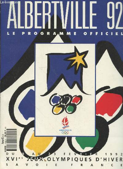 Albertville 92 - le programme officiel. Du 8 au 23 fvrier 1992. XVIe jeux olympiques d'hiver Savoie France.