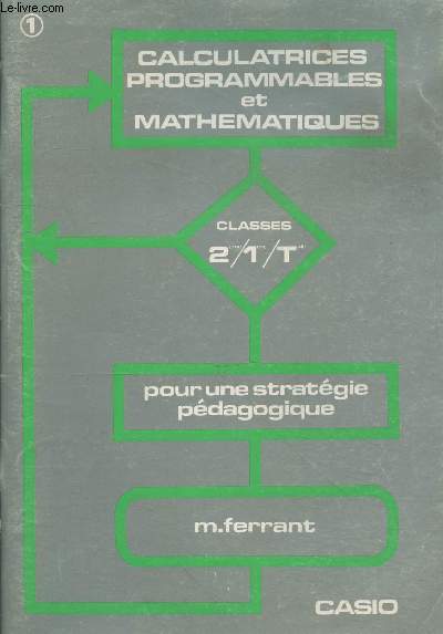 Calculatrices programmables et mathmatiques classes 2me/1ere/Tale pour une stratgie pdagogique 1