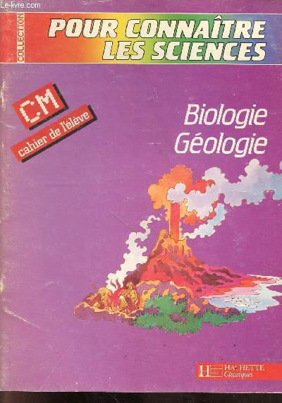 Biologie gologie CM Cahier de l'lve - Collection pour connatre les sciences.