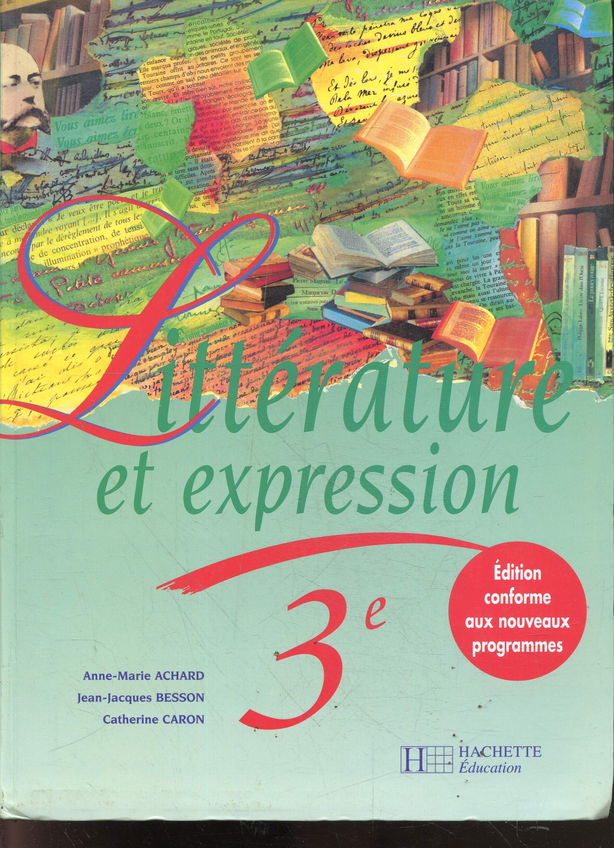 Litterature et expression 3e - edition conforme aux nouveaux programmes