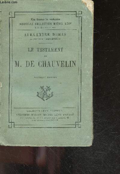 Le testament de M. de chauvelin - Nouvelle dition -
