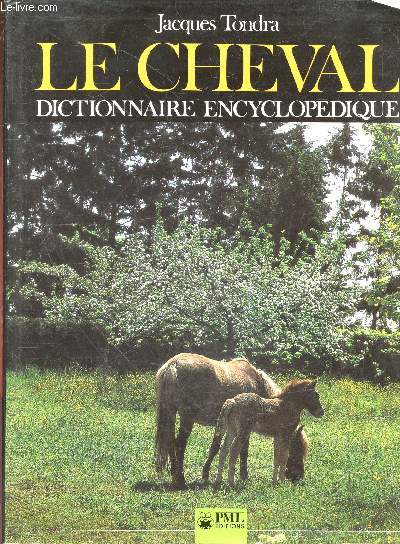 Le cheval - dictionnaire encyclopdique