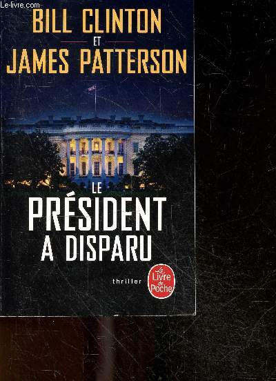 Le president a disparu - collection le livre de poche n35423 - thriller