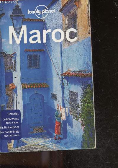 Maroc - complet, entierement mis a jour, facile a utiliser, les conseils de nos auteurs