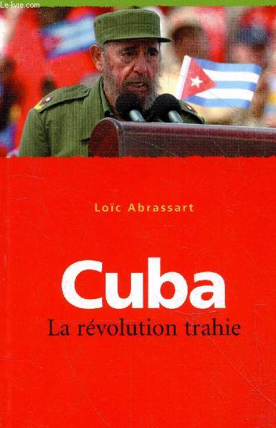 Cuba - La rvolution trahie - Collection les essentiels milan n265.