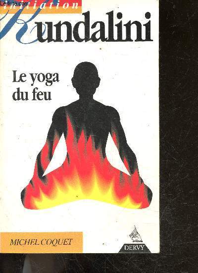 Kundalini - Le yoga du feu - collection initiation