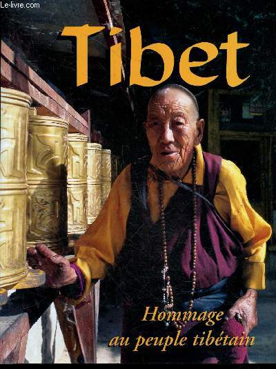Tibet - hommage au peuple tibetain + envoi de Raymond Renaud