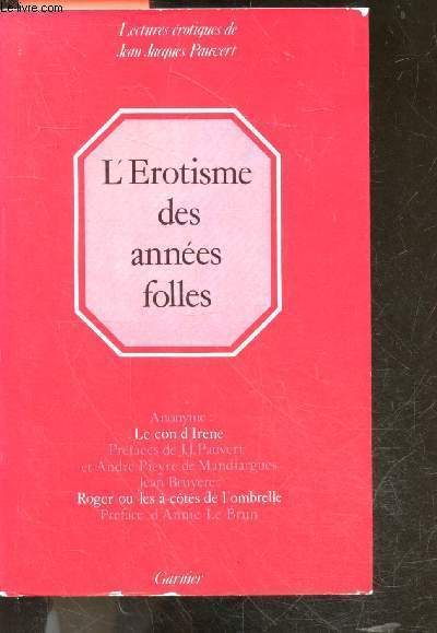 L'rotisme des annes folles - lectures erotiques de Jean Jacques Pauvert