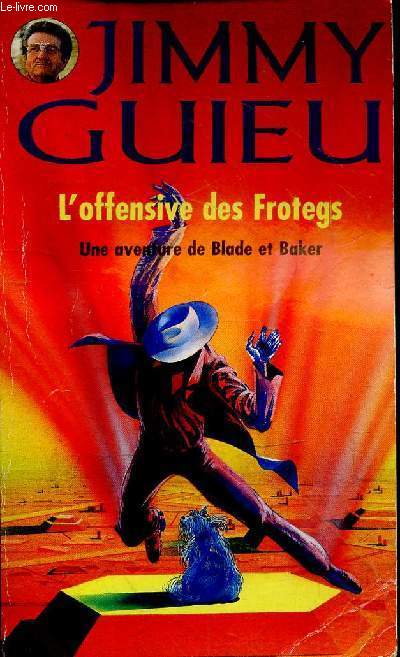 L'offensive des Frotegs - Une aventure de Blade et Baker - Collection SF n111.