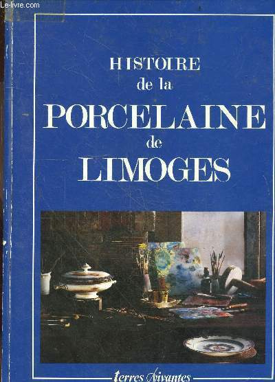 Histoire de la porcelaine de Limoges - Collection 