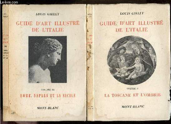 Guide d'art illustr de l'Italie - lot de 2 volumes : Tome I, la toscane et l'ombre + Tome III, rome naples et la sicile