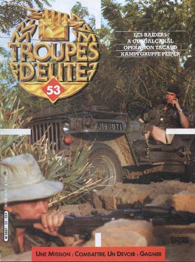 Troupes d'elite N53 - Les raiders a guadalcanal- operation tacaud- kampfgruppe peiper- Wade Hampton Haislip- sir john harding