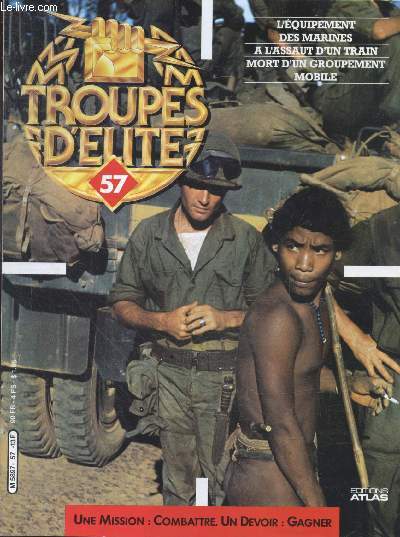 Troupes d'elite N57 - L'equipement des marines- a l'assaut d'un train - mort d'un groupement mobile - Pierre Jeanpierre