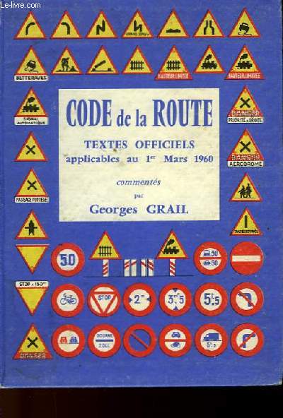 CODE DE LA ROUTE - TEXTE OFFICIEL APPLICABLE AU 1ER MARS 1960