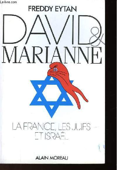 DAVID & MARIANNE - LA FRANCE, LES JUIFS ET ISRAL