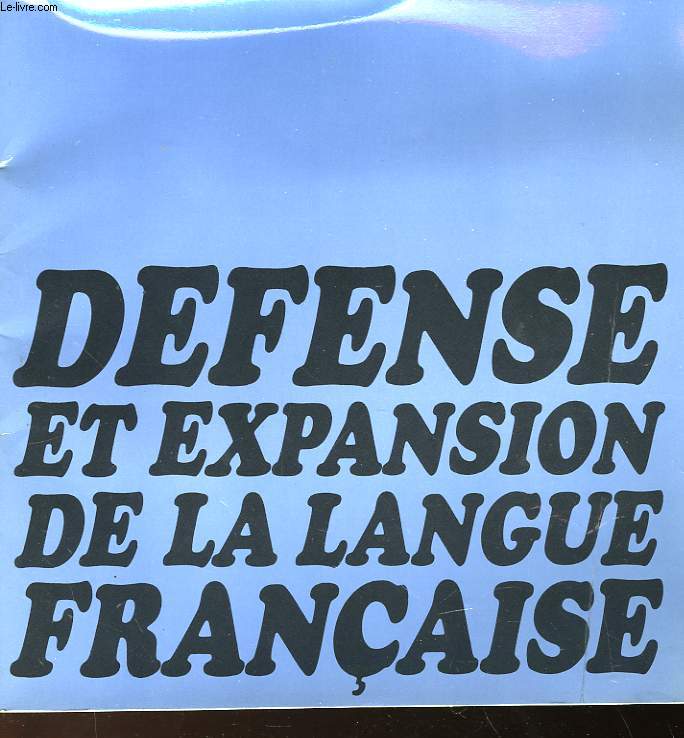 PREMIER MINISTRE - HAUT COMITE POUR LA DEFENSE ET L'EXPANSION DE LA LANFUE FRANCAISE