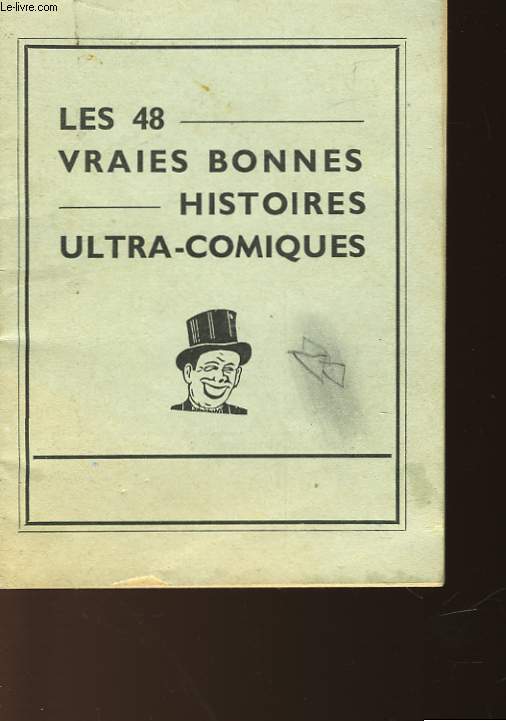 LES 48 VRAIES BONNE HISTOIRES ULTRA-COMIQUES