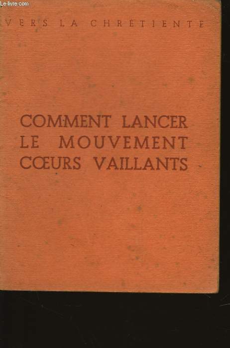 COMMENT LANCER LE MOUVEMENT COEUR VAILLANTS