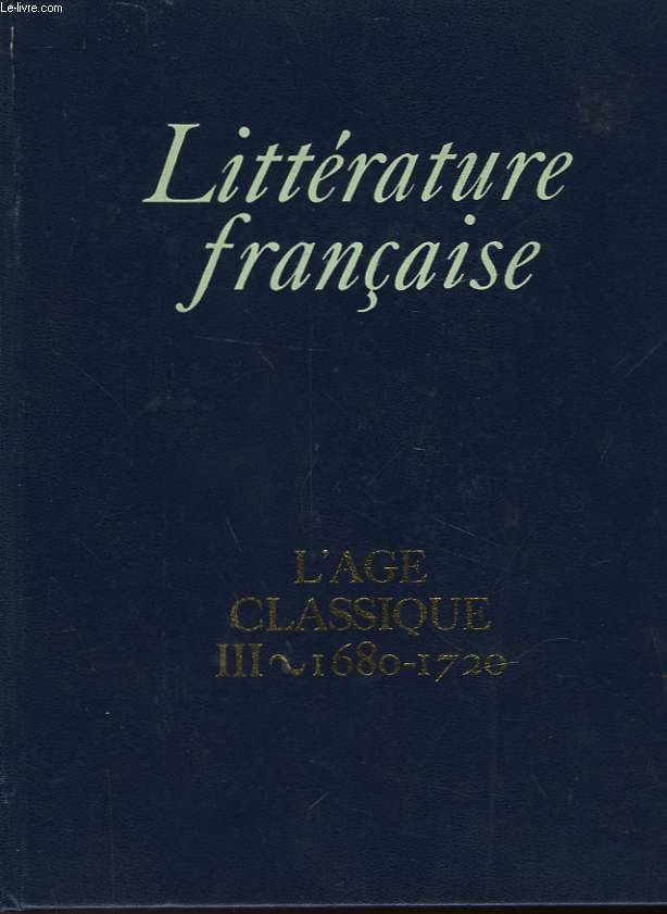 L'AGE CLASSIQUE III - 1680-1720
