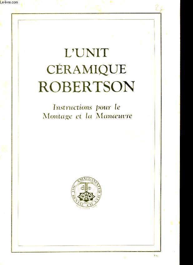 L'UNIT CERAMIQUE ROBERTSON - INSTRUCTION POUR LE MONTAGE DE LA MANOEUVRE