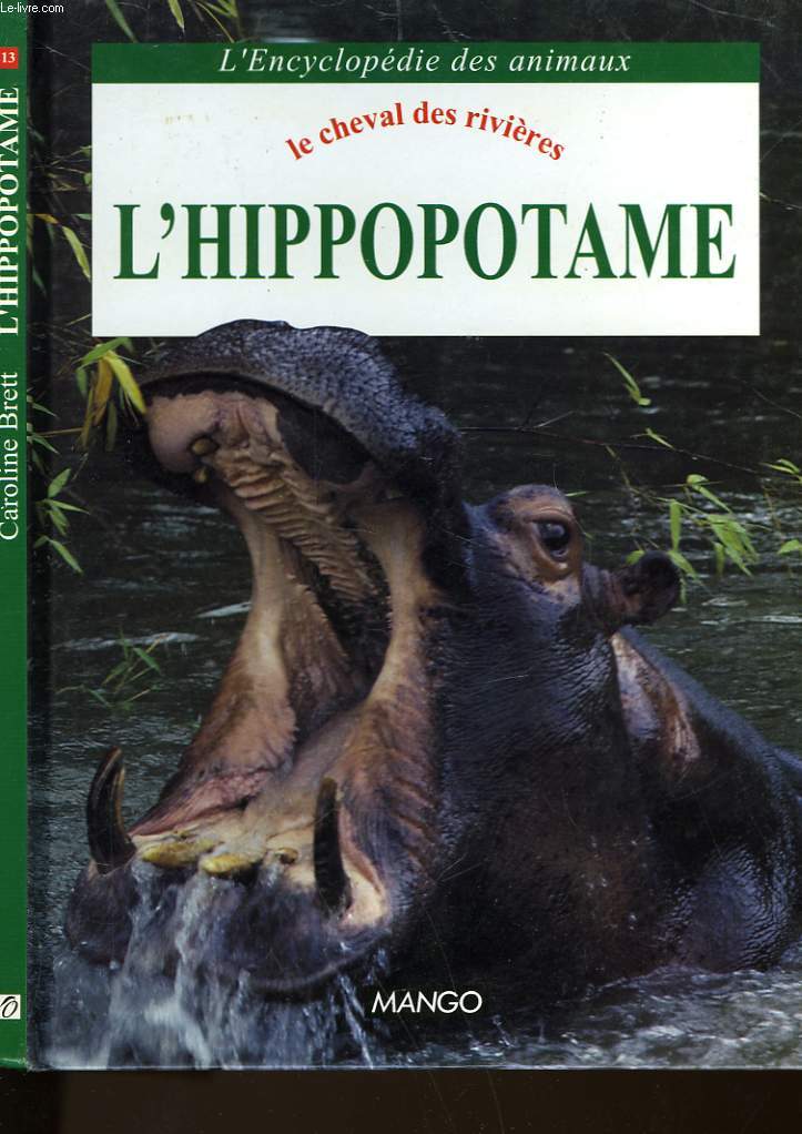 LE CHEVAL DES RIVIERES - L'HIPPOPOTAME