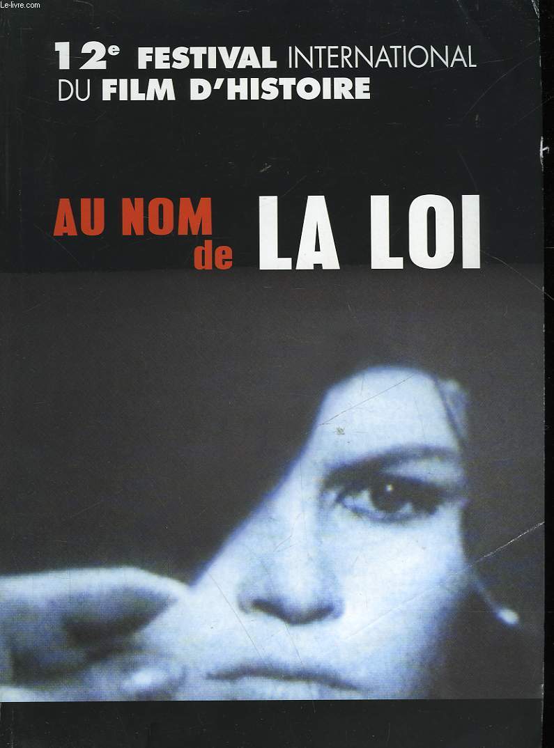 AU NOM DE LA LOI - 12 FESTIVAL INTERNATIONAL DU FILM D'HISTOIRE