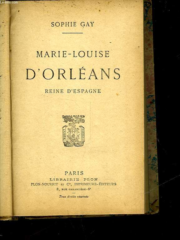 MARIE-LOUISE D'ORLEANS - REINE D'ESPAGNE