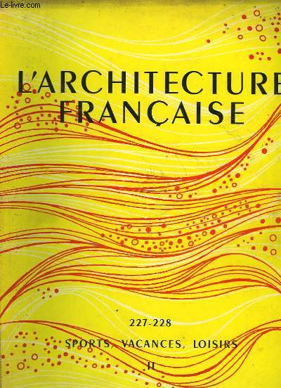 L'ARCHITECTURE FRANCAISE - N227-228