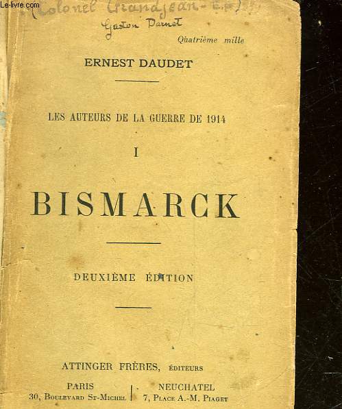 LES AUTEURS DE LA GUERRE DE 1914 - 1 BISMARCK