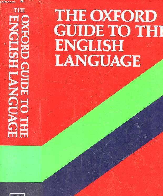 THE OXFORD GUIDE TO THE ENGLISH LANGUAGE