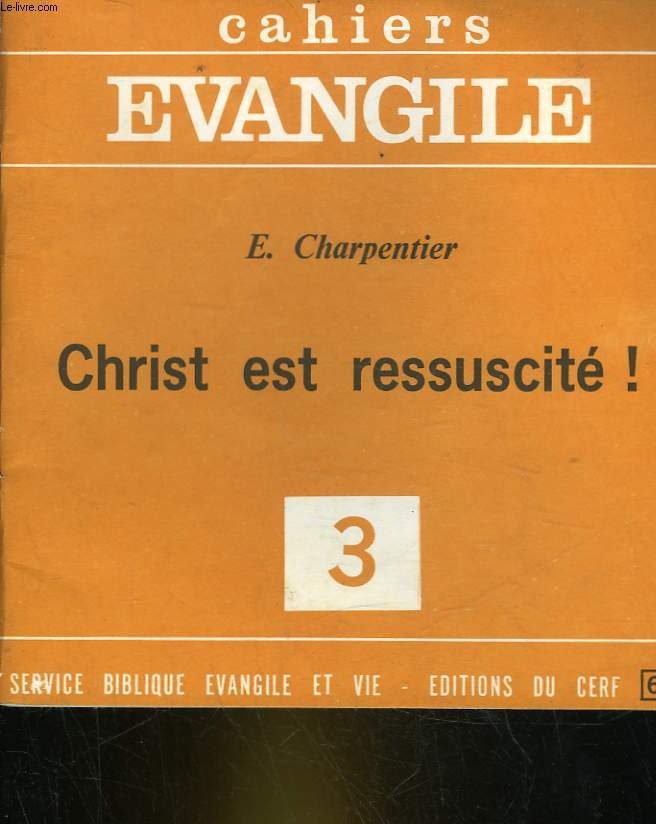 CAHIERS EVANGILE - 3 - CHRIST EST RESSUSCITE !